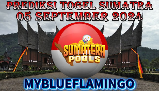 PREDIKSI TOGEL SUMATERA POOLS, 05 SEPTEMBER 2024