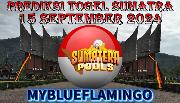 PREDIKSI TOGEL SUMATERA POOLS, 15 SEPTEMBER 2024